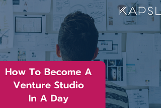 How to become a Venture Studio in a day