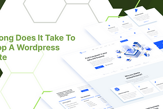 How Long Does It Take To Develop A WordPress Website