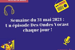 Des Ondes Vocast fête la radio !