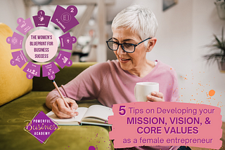 5 Tips on Developing Your Mission, Vision, and Core Values as a Female Entrepreneur