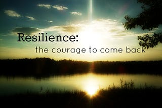 Resilience and the Breath of Life