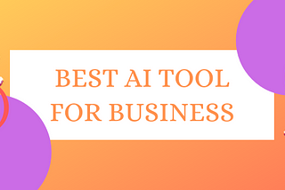 ai tool for business