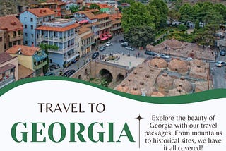 Explore Georgia with Our Comprehensive Travel Packages