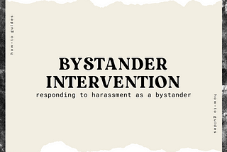 bystander intervention: responding to harassment as a bystander