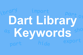 Dart & Flutter Library Keywords