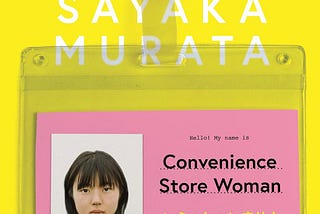 Convenience Store Woman: How Society Makes Us Passive