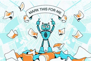 Papers flying everywhere and a robot standing in the middle with the words MARK THIS FOR ME in the background arching above the robot, blue world