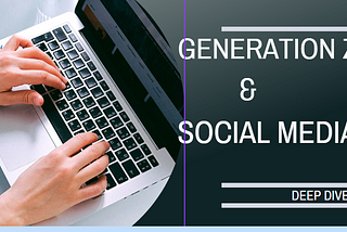 Social Media Opportunities for Gen Z