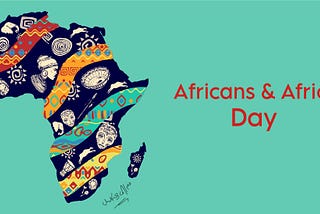 Africans & Africa Day Celebration