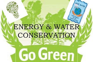 WATER AND ENERGY CONSERVATION