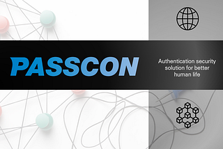 PASSCON Authentication security solution for better human life