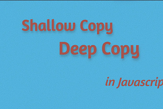 Deep copy Shallow copy javascript