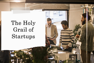 The Pursuit of Product/Market Fit: A Startup’s Holy Grail