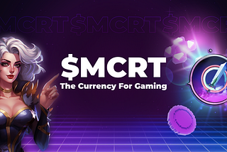 $MCRT: The Currency For Gaming, plans to enable Web3 functionality for major Web2 PVP Giants!