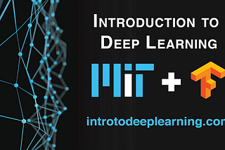 MIT Introduction to Deep Learning