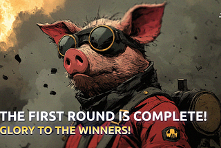 The First Round is Complete! Glory to the Winners!