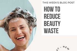 How to Reduce Beauty Waste