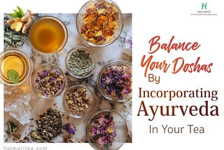 Tea & Ayurveda: Herbal Brews for Health & Harmony