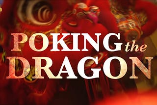 Poking the Dragon — Blog 1