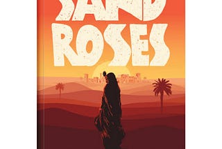Book Review: Sand Roses by Hamza Koudri