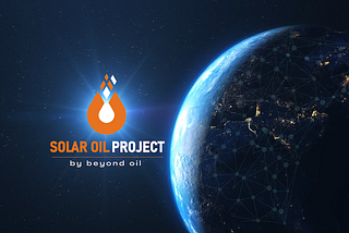 Solar Oil Project — Forging The Path To A Better Future
