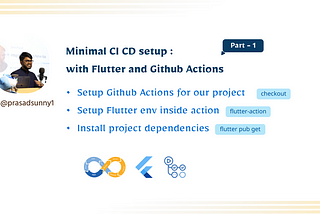 Minimal CI CD setup with Flutter and Github Actions — Part 1