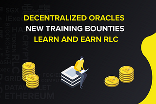 Decentralized Oracles: New Training Bounties — SGX & more. Learn and Earn RLC!