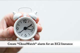 AWS Project : PART 3 : Setting up Alarm metrics on EC2 Server.