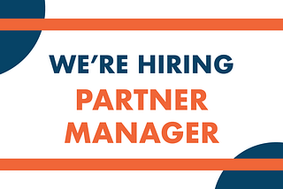 We are hiring! Partner Manager.