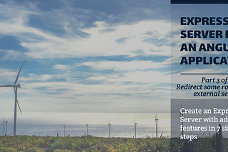 Express server for an Angular application part 3: redirect routes to an external service