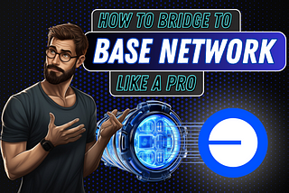 How to Bridge Ethereum to Base Network: The Cheapest and Fastest Method