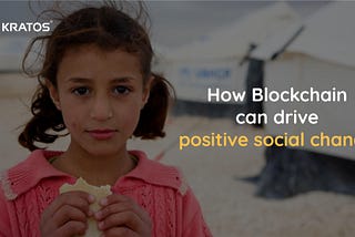 How Blockchain can Drive POSITIVE Social Change