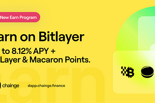 The Chainge Earn Program is live on BitLayer