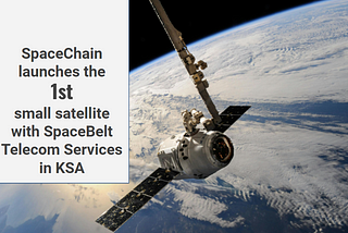 SpaceBelt Telecom Services Company, Saudi Arabia, awards a contract to SpaceChain to Build and…