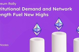 Ethereum Is Surging -And This Time, It’s Institutional