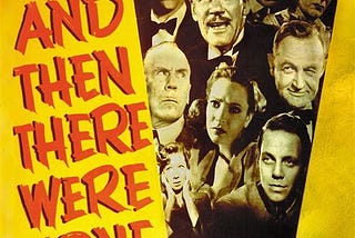 Review: “And Then There Were None” (1945)~And then there were…too many