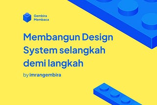 Membangun Design System selangkah demi langkah