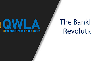 QWLA | The Bankless Revolution