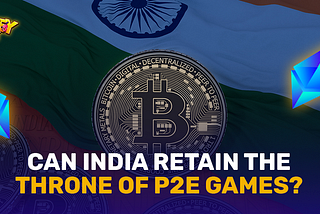 India leads in crypto-based P2E games — here is why.