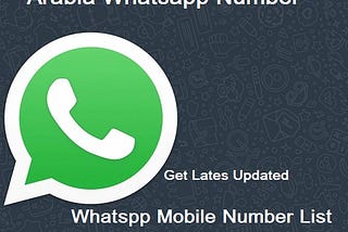 Arabia Whatsapp Number List