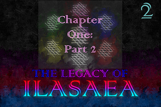 THE LEGACY OF ILASAEA: 2