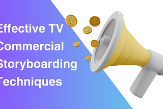 Effective TV Commercial Storyboarding Techniques