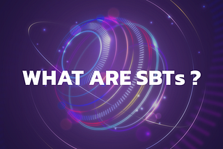 What are SBTs?