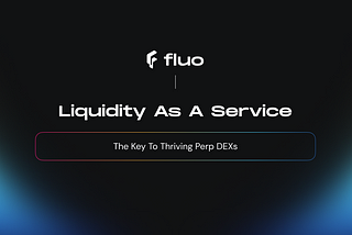 Liquidity as a Service