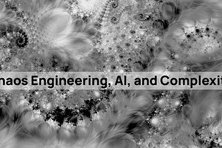 Chaos Engineering in the Age of AI: Surfacing Hidden Complexity