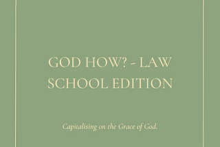 God How? — Law School Edition.