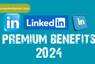 What is LinkedIn Premium? How to use Full guide.