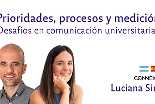 De intercambio de valor a gestión: prioridades, procesos y medición en comunicación universitaria