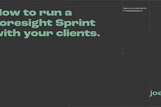 How we run a Foresight Sprint with our clients