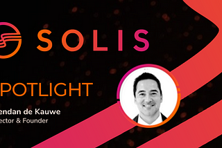 SOLIS Spotlight: Brendan De Kauwe, Founder & Director